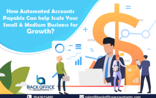 How Automated Accounts Payable Can help Scale Your Small & Medium Business for Growth?