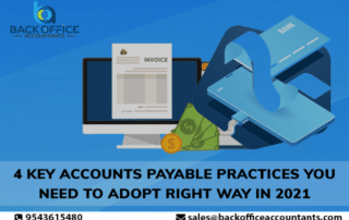 Back Office Accountants - 4 Key Accounts Payable Practices You Need to Adopt Right way in 2021