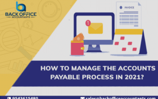 Back Office Accountants - How to Manage the Accounts Payable Process in 2021