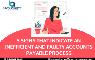 5 Signs That Indicate an Inefficient and Faulty Accounts Payable Process