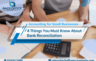 Accounting for Small Businesses – 4 Things You Must Know About Bank Reconciliation