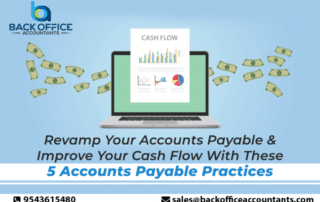 Revamp Your Accounts Payable & Improve Your Cash Flow With These 5 Accounts Payable Practices