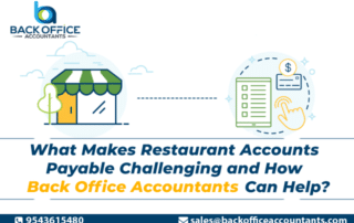 What Makes Restaurant Accounts Payable Challenging and How Back Office Accountants Can Help?