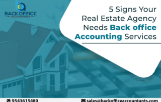 5 Signs Your Real Estate Agency Needs Back office Accounting Services