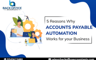 5 Reasons Why Accounts Payable Automation Works for your Business