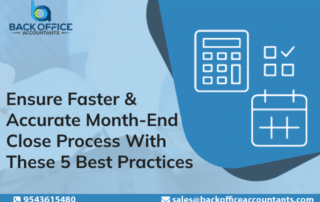 Ensure Faster & Accurate Month-End Close Process With These 5 Best Practices