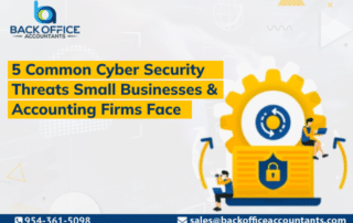 5 Common Cyber Security Threats Small Businesses & Accounting Firms Face