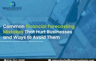 Common Financial Forecasting Mistakes That Hurt Businesses and Ways to Avoid Them