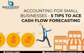 Accounting for Small Businesses - 5 Tips to Ace Cash Flow Forecasting