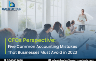 CFOs Perspective: Five Common Accounting Mistakes That Businesses Must Avoid in 2023