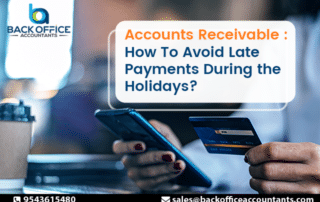 Accounts Receivable: How to Avoid Late Payments During the Holidays?