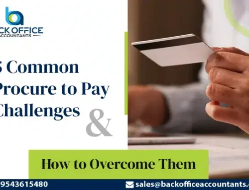 Procure to Pay Challenges: Reasons and A Simple Way to Overcome Them