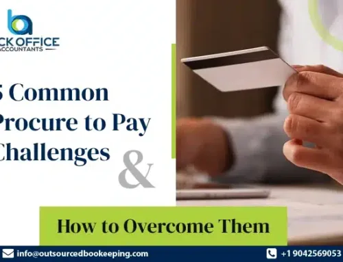 Procure to Pay Challenges: Reasons and A Simple Way to Overcome Them